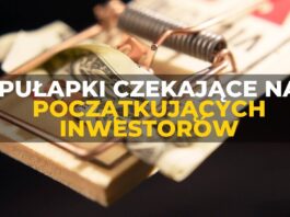 Pułapki czekające na początkujących inwestorów